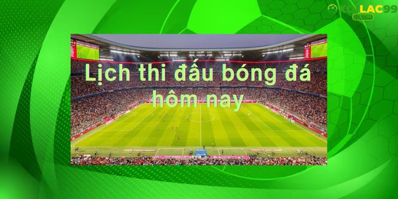 Giao diện lịch hôm nay Xoilac TV: danh sách trận đấu, giờ Việt Nam