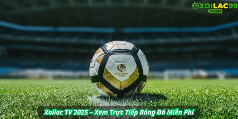 Sứ mệnh Xoilac TV – Phá bỏ mọi rào cản